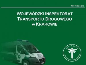 WITD Krakw 2013 WOJEWDZKI INSPEKTORAT TRANSPORTU DROGOWEGO w