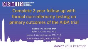 Complete 2 year followup with formal noninferiority testing