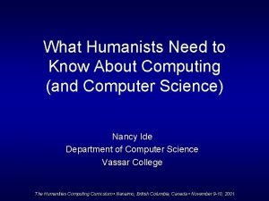 What Humanists Need to Know About Computing and