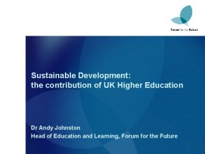 Sustainable Development the contribution of UK Higher Education
