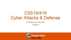 CS 519419 Cyber Attacks Defense Pwntools and other