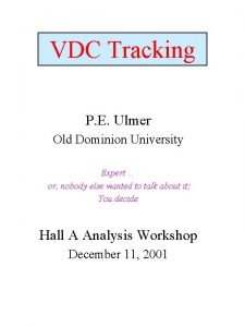 VDC Tracking P E Ulmer Old Dominion University
