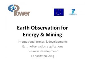 Earth Observation for Energy Mining International trends developments