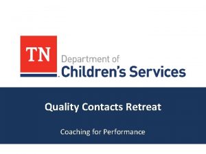 Quality Contacts Retreat Coaching for Performance Quality Contacts