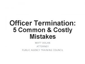 Officer Termination 5 Common Costly Mistakes MAT T