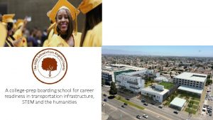 A collegeprep boarding school for career readiness in