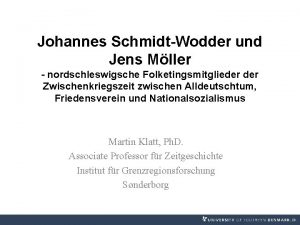 Johannes SchmidtWodder und Jens Mller nordschleswigsche Folketingsmitglieder Zwischenkriegszeit