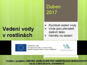 Duben 2017 Veden vody v rostlinch Rychlost veden