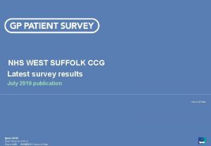 NHS WEST SUFFOLK CCG Latest survey results July