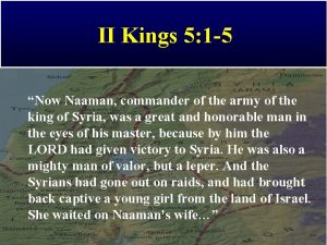 II Kings 5 1 5 Now Naaman commander