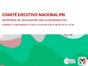 COMIT EJECUTIVO NACIONAL PRI SECRETARIA DE VINCULACIN CON