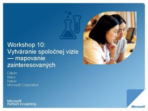 Workshop 10 Vytvranie spolonej vzie mapovanie zainteresovanch Dtum