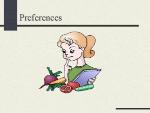 Preferences Preference Relation The consumer strictly prefers bundle