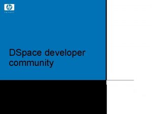 DSpace developer community Dr Robert Tansley Digital Media