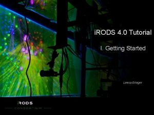 i RODS 4 0 Tutorial I Getting Started
