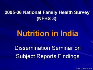 2005 06 National Family Health Survey NFHS3 Nutrition