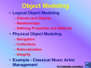 Object Modeling Logical Object Modeling Classes and Objects
