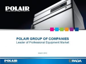 POLAIR GROUP OF COMPANIES Leader of Professional Equipment