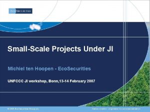 SmallScale Projects Under JI Michiel ten Hoopen Eco