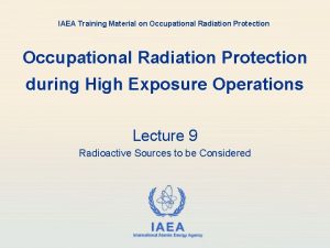 IAEA Training Material on Occupational Radiation Protection during