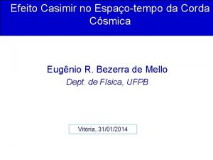 Efeito Casimir no Espaotempo da Corda Csmica Eugnio