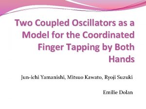 Two Coupled Oscillators as a Model for the