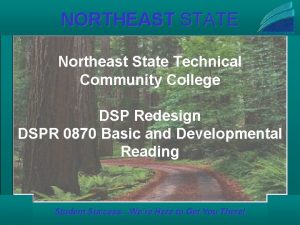 NORTHEAST STATE Northeast State Technical Community College DSP