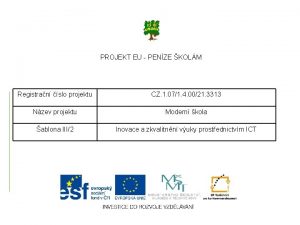 PROJEKT EU PENZE KOLM Registran slo projektu CZ