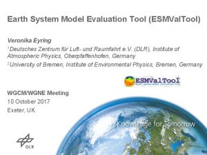 Earth System Model Evaluation Tool ESMVal Tool Veronika