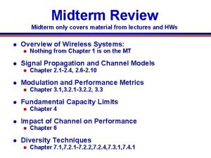 Midterm Review Midterm only covers material from lectures