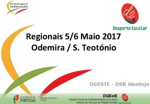 Regionais 56 Maio 2017 Odemira S Teotnio DGESTE