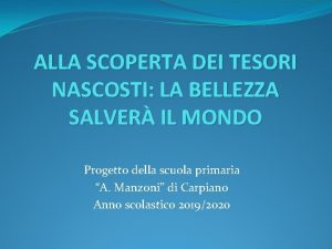 ALLA SCOPERTA DEI TESORI NASCOSTI LA BELLEZZA SALVER