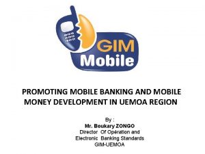 M Boukary ZONGO PROMOTING MOBILE BANKING AND MOBILE