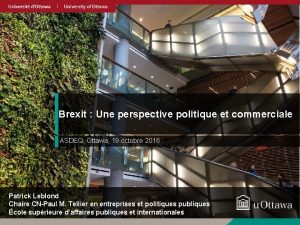 Brexit Une perspective politique et commerciale ASDEQ Ottawa