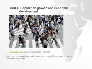 Unit 4 Population growth and economic development theguardian