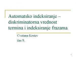 Automatsko indeksiranje diskriminatorna vrednost termina i indeksiranje frazama