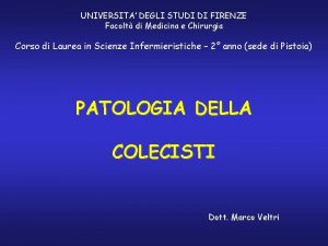 UNIVERSITA DEGLI STUDI DI FIRENZE Facolt di Medicina