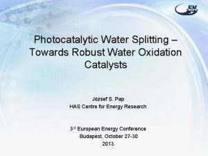 Photocatalytic Water Splitting Towards Robust Water Oxidation Catalysts