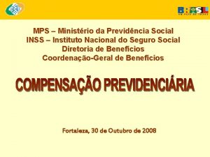 MPS Ministrio da Previdncia Social INSS Instituto Nacional