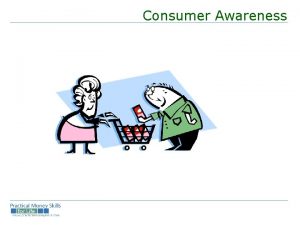 Consumer Awareness deciding to buy deciding to spend