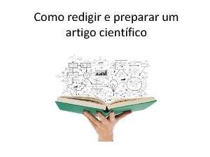 Como redigir e preparar um artigo cientfico Pesquisa