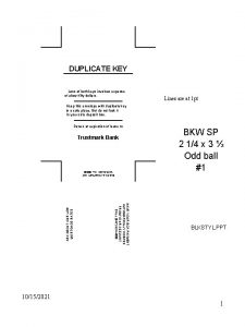 DUPLICATE KEY Loss of both keys involves expense