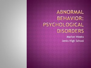 Marion Weeks Jenks High School Psychological Disorders are