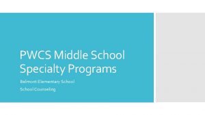 PWCS Middle School Specialty Programs Belmont Elementary School