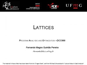 LATTICES PROGRAM ANALYSIS AND OPTIMIZATION DCC 888 Fernando