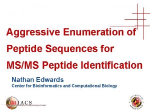Aggressive Enumeration of Peptide Sequences for MSMS Peptide
