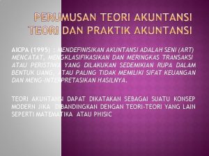 AICPA 1995 MENDEFINISIKAN AKUNTANSI ADALAH SENI ART MENCATAT