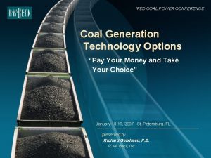 IPED COAL POWER CONFERENCE Coal Generation Technology Options