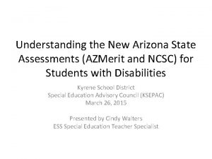 Understanding the New Arizona State Assessments AZMerit and