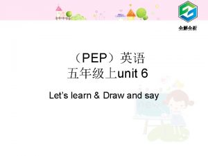 PEP unit 6 Lets learn Draw and say